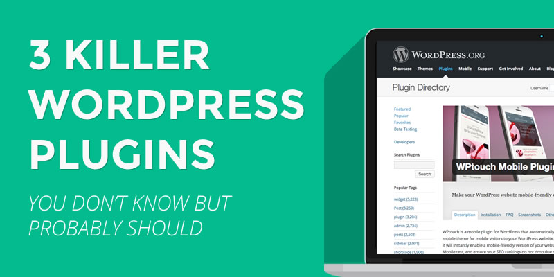 3 Killer WordPress Plugins You Don’t Know