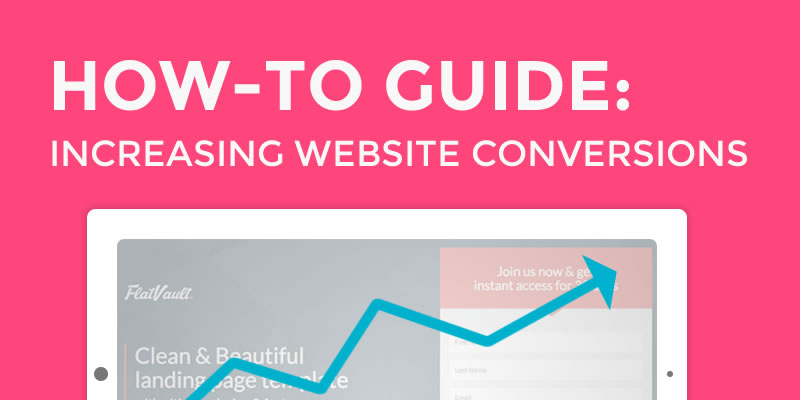 How-to Guide: Increasing Website Conversions